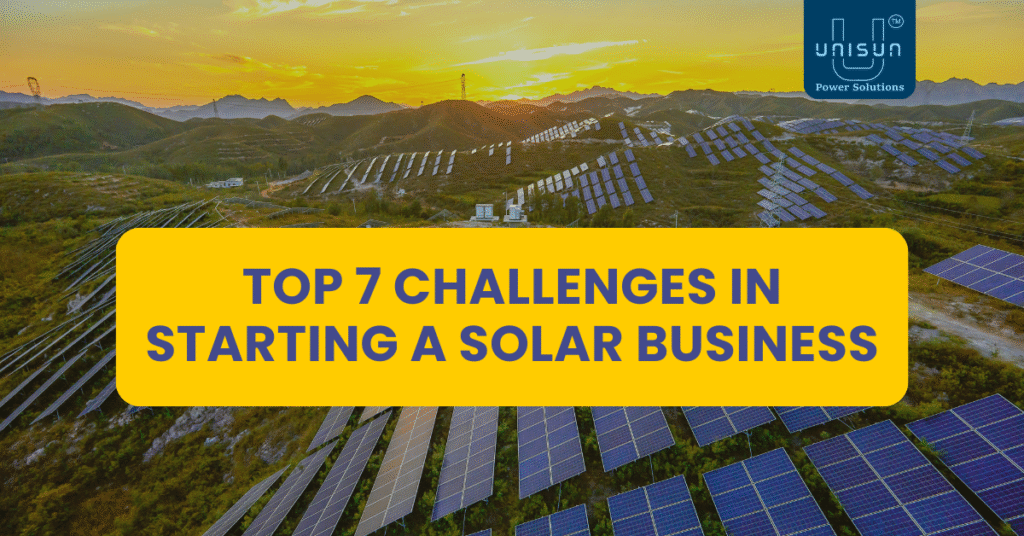 Top 7 Challenges in Starting a Solar Business