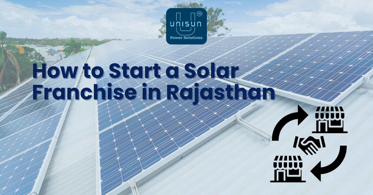 How to Start a Solar Franchise in Rajasthan