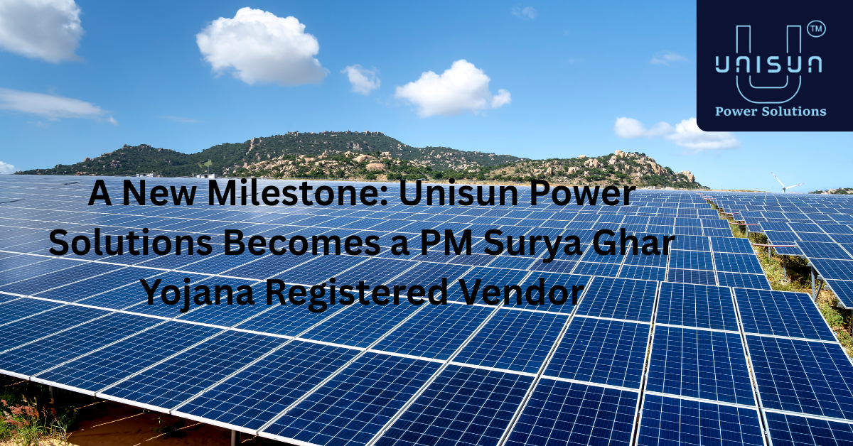 A New Milestone: Unisun Power Solutions Becomes a PM Surya Ghar Yojana Registered Vendor